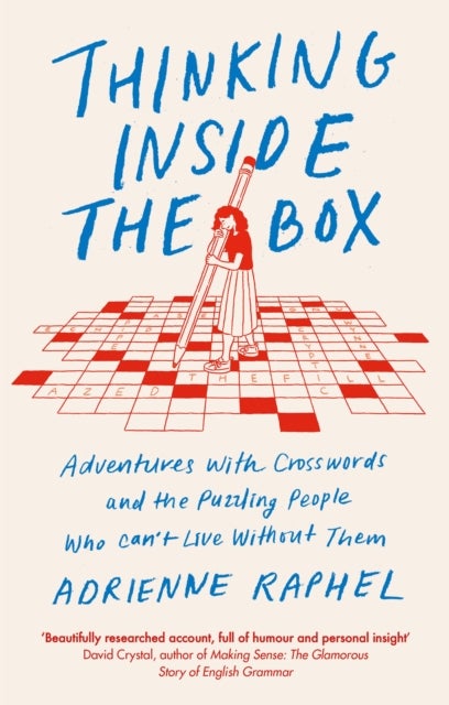 Thinking Inside the Box - Adventures with Crosswords and the Puzzling People Who Can't Live Without Them