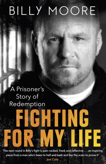 Fighting for My Life - A Prisoner's Story of Redemption