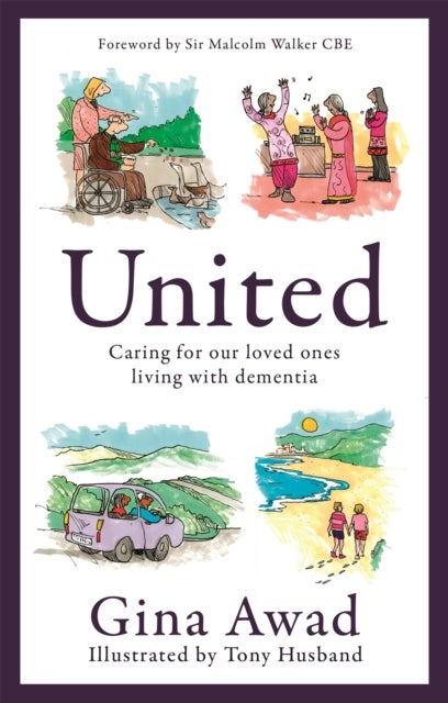 United - Caring for our loved ones living with dementia