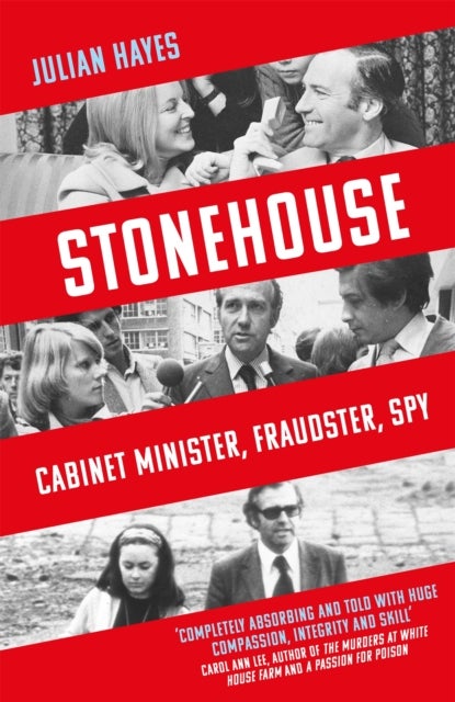 Stonehouse - Cabinet Minister, Fraudster, Spy