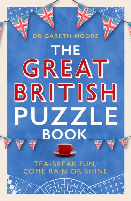 The Great British Puzzle Book - Tea-break fun, come rain or shine