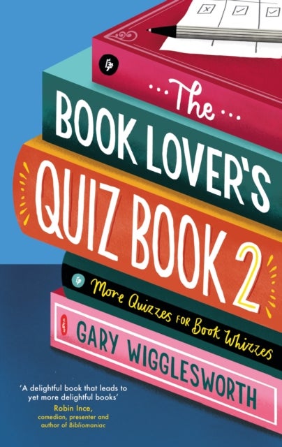 The Book Lover's Quiz Book 2 - More Quizzes for Book Whizzes