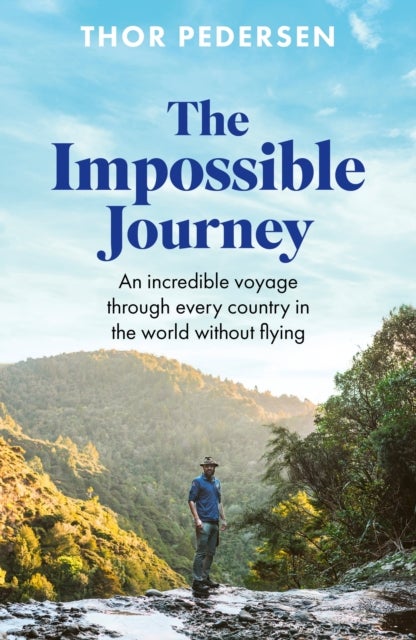 The Impossible Journey - An incredible voyage through every country in the world without flying