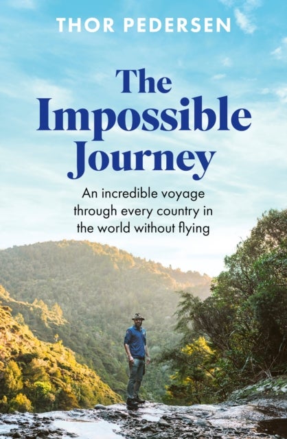The Impossible Journey - An incredible voyage through every country in the world without flying