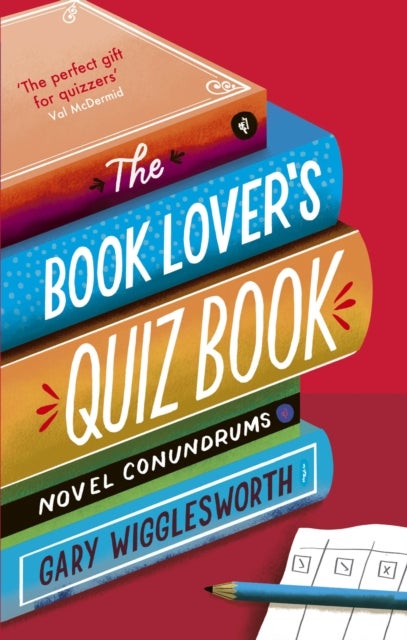 The Book Lover's Quiz Book - Novel Conundrums