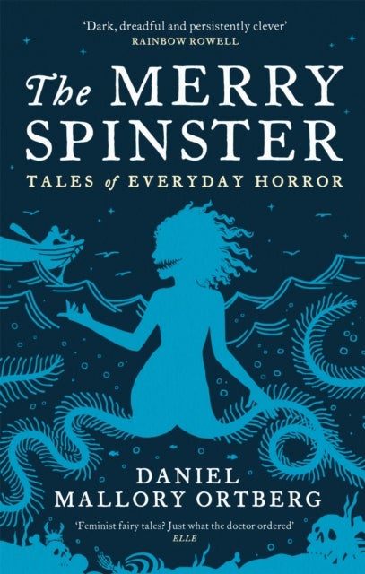 The Merry Spinster - Tales of everyday horror