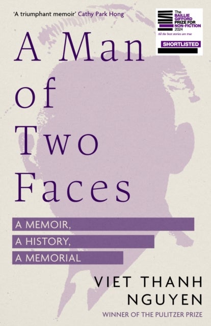 A Man of Two Faces - Shortlisted for the Baillie Gifford Prize for Non-Fiction 2024