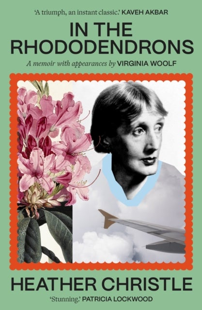 In the Rhododendrons - A Memoir with Appearances by Virginia Woolf