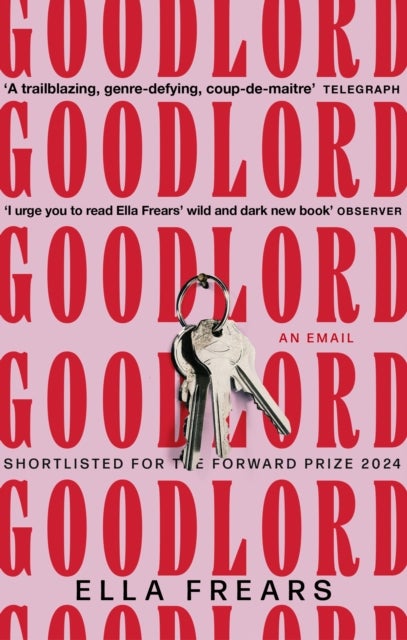 Goodlord: An Email - Shortlisted for the Forward Prize for Poetry 2024