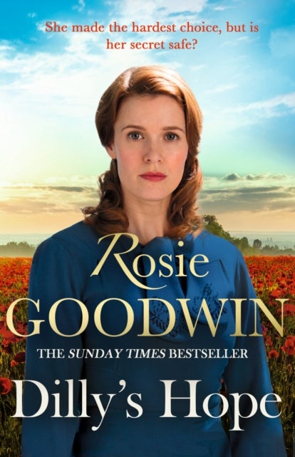Dilly's Hope - The powerful conclusion to the much-loved trilogy from bestselling author Rosie Goodwin