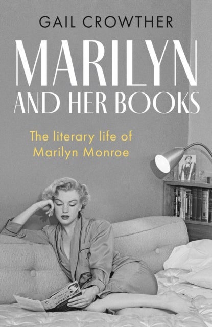 Marilyn And Her Books - The Literary Life of Marilyn Monroe