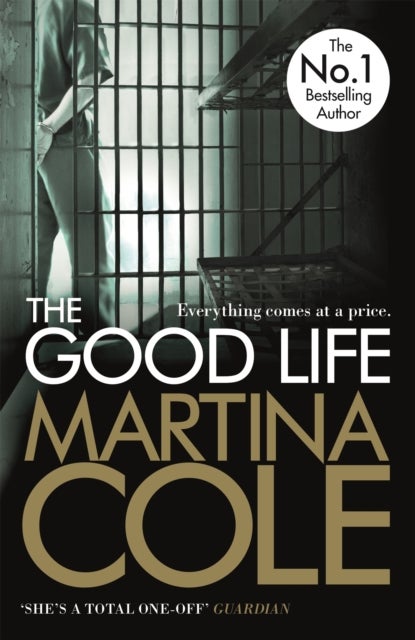 The Good Life - A powerful crime thriller about a deadly love