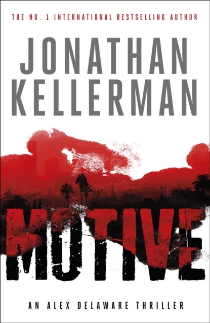 Motive (Alex Delaware series, Book 30) - A twisting, unforgettable psychological thriller