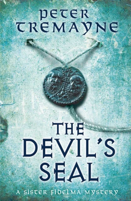 The Devil's Seal (Sister Fidelma Mysteries Book 25) - A riveting historical mystery set in 7th century Ireland