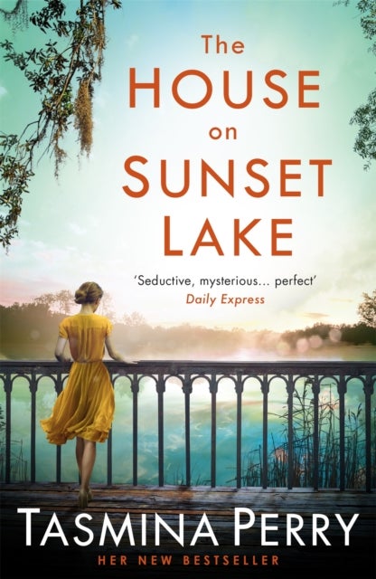 The House on Sunset Lake - A breathtaking novel of secrets, mystery and love