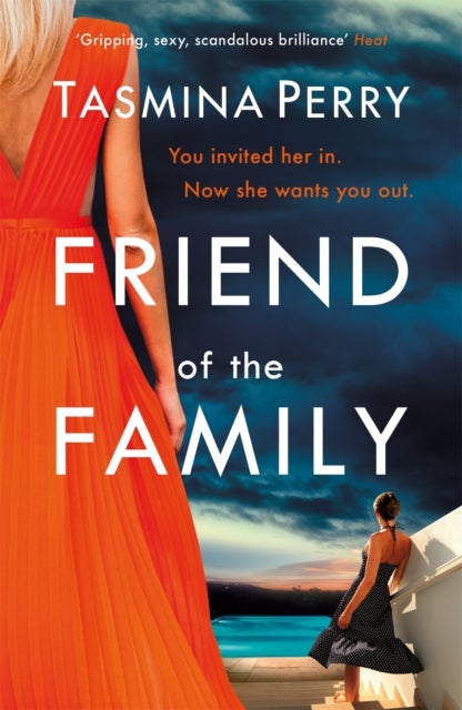 Friend of the Family - You invited her in. Now she wants you out. The gripping page-turner you don't want to miss.
