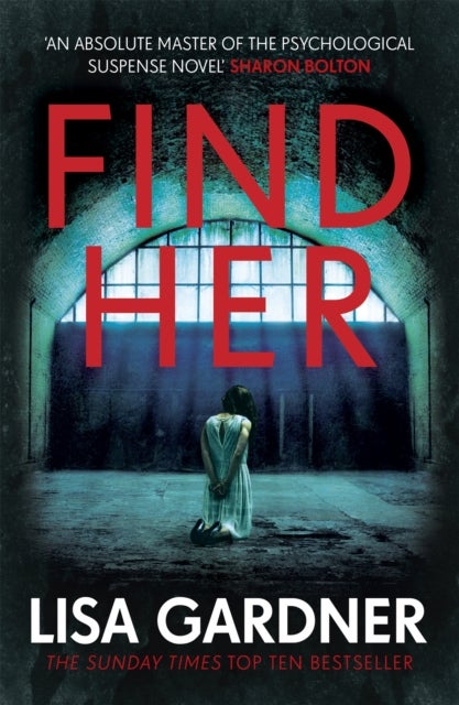 Find Her - An absolutely gripping thriller from the international bestselling author