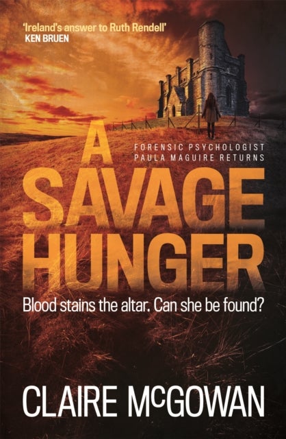 A Savage Hunger (Paula Maguire 4) - An Irish crime thriller of spine-tingling suspense