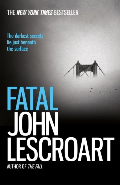 Fatal - A captivating thriller of a love affair that turns deadly