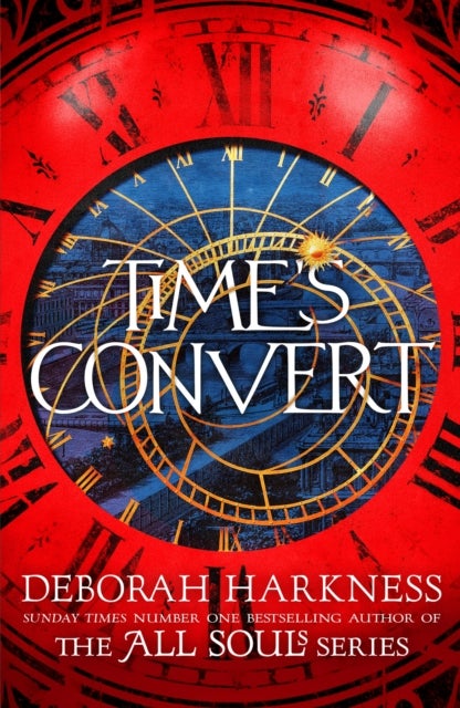 Time's Convert - return to the spellbinding world of A Discovery of Witches
