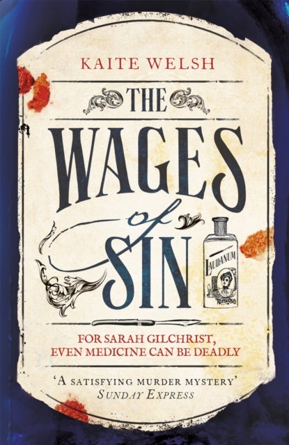 The Wages of Sin - A compelling tale of medicine and murder in Victorian Edinburgh