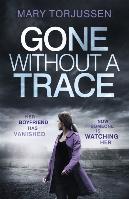 Gone Without A Trace - a gripping psychological thriller with a twist readers can't stop talking about