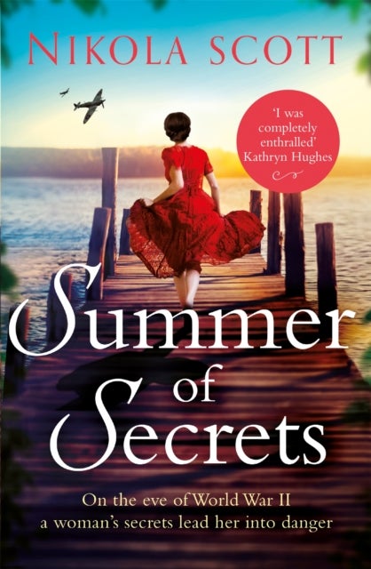 Summer of Secrets - A riveting and heart-breaking novel about dark secrets and dangerous romances