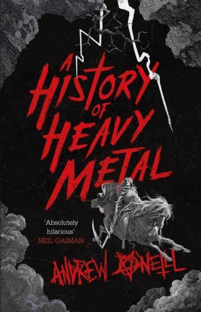 A History of Heavy Metal - 'Absolutely hilarious' - Neil Gaiman