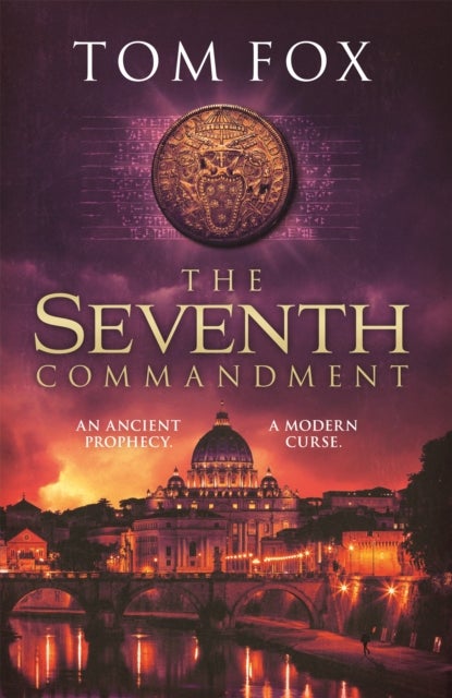 The Seventh Commandment - twisty and gripping, the spellbinding new conspiracy thriller