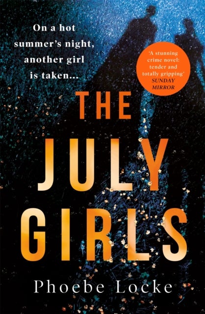 The July Girls - An absolutely gripping and emotional psychological thriller