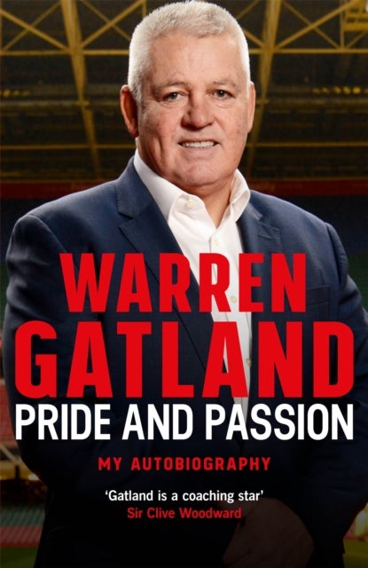 Pride and Passion - The must-read autobiography from one of rugby's greatest coaches