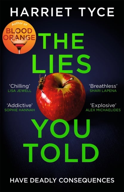 The Lies You Told - The unmissable bestselling thriller from the author of Blood Orange