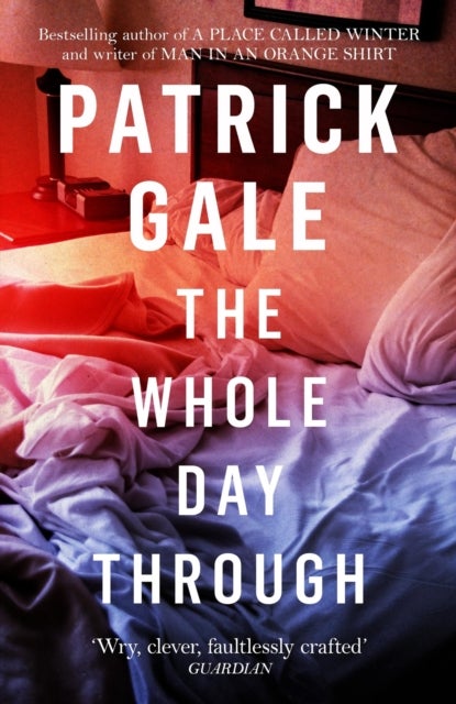 The Whole Day Through - A stunning, compassionate novel of love, regret and the choices we make