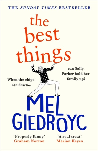 The Best Things - The Sunday Times bestseller and a funny, feel-good story of a family on the brink