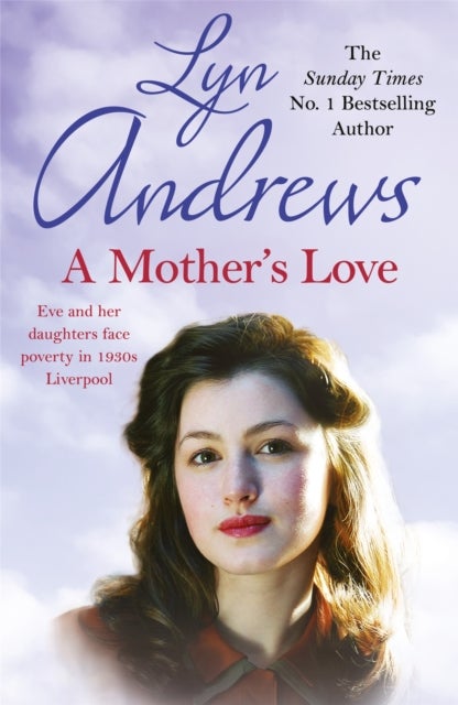A Mother's Love - A compelling family saga of life's ups and downs