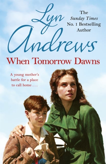 When Tomorrow Dawns - An unforgettable saga of new beginnings and new heartaches