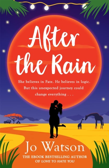After the Rain - The hilarious opposites-attract rom-com from the author of Love to Hate You