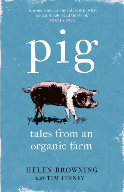 PIG - Tales from an Organic Farm