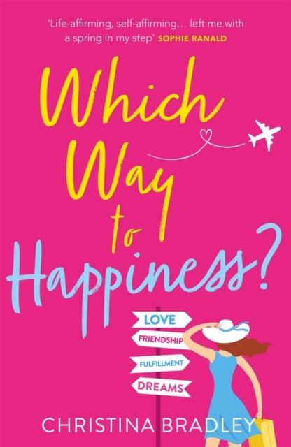 Which Way to Happiness? - Hilarious, life-affirming and guaranteed to make you smile!