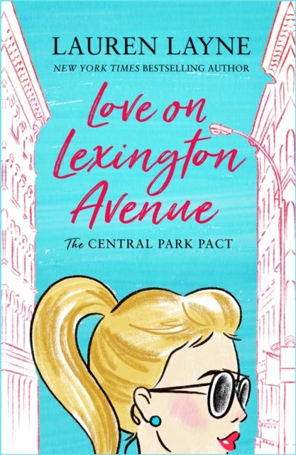 Love on Lexington Avenue - The hilarious new rom-com from the author of The Prenup!