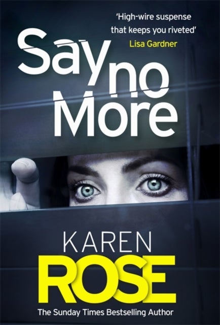 Say No More (The Sacramento Series Book 2) - the heart-stopping thriller from the Sunday Times bestselling author