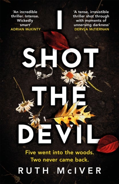 I Shot the Devil - a gripping and heart-stopping thriller from an award-winning author