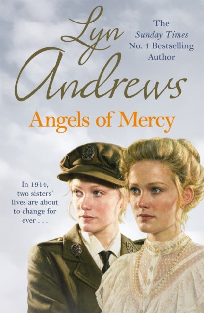 Angels of Mercy - A gripping saga of sisters, love and war