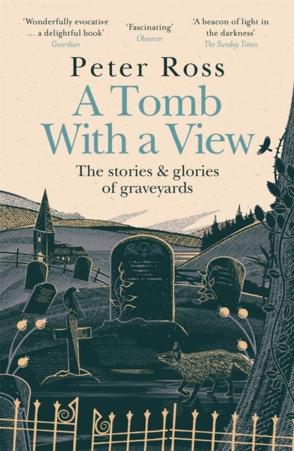 A Tomb With a View ¿ The Stories & Glories of Graveyards - Scottish Non-fiction Book of the Year 2021