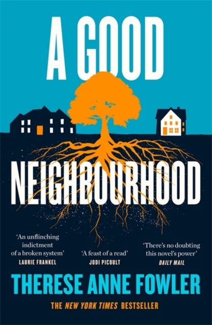 A Good Neighbourhood - The instant New York Times bestseller about star-crossed love...