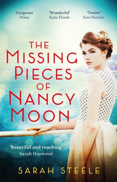 The Missing Pieces of Nancy Moon: Escape to the Riviera with this irresistible and poignant page-tur