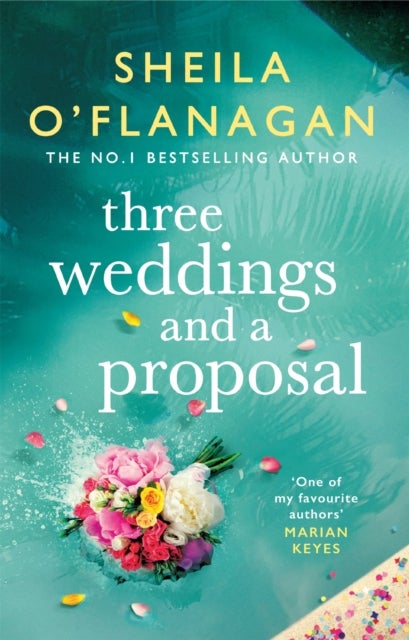 Three Weddings and a Proposal - One summer, three weddings, and the shocking phone call that changes everything . . .