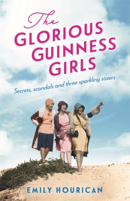 The Glorious Guinness Girls - The bestselling historical novel inspired by Ireland's famous Guinness family