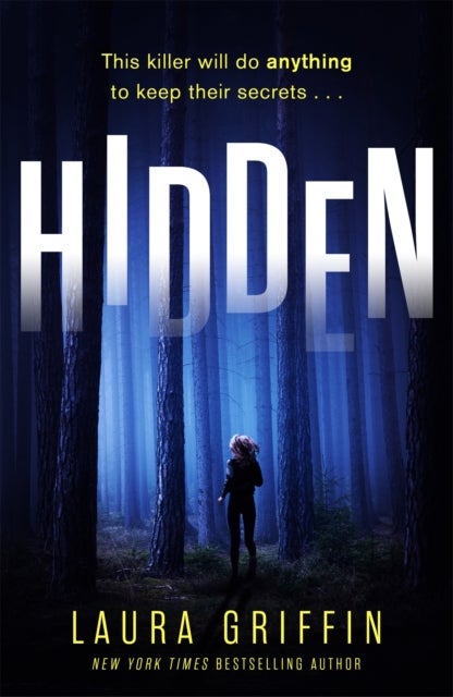 Hidden - A nailbitingly suspenseful, fast-paced thriller you won't want to put down!