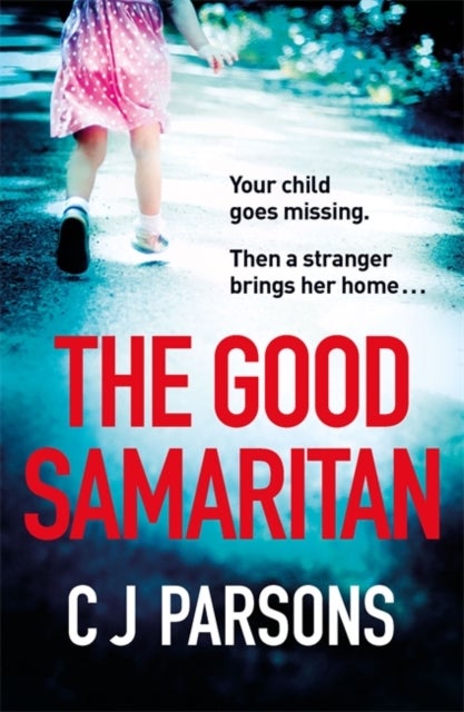 The Good Samaritan - An unputdownable page-turner with a heart-wrenching twist